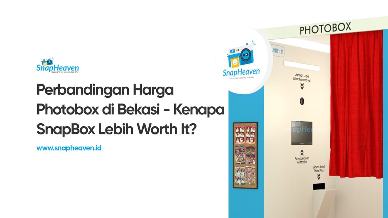 Perbandingan Harga Photobox di Bekasi – Kenapa SnapBox Lebih Worth It?