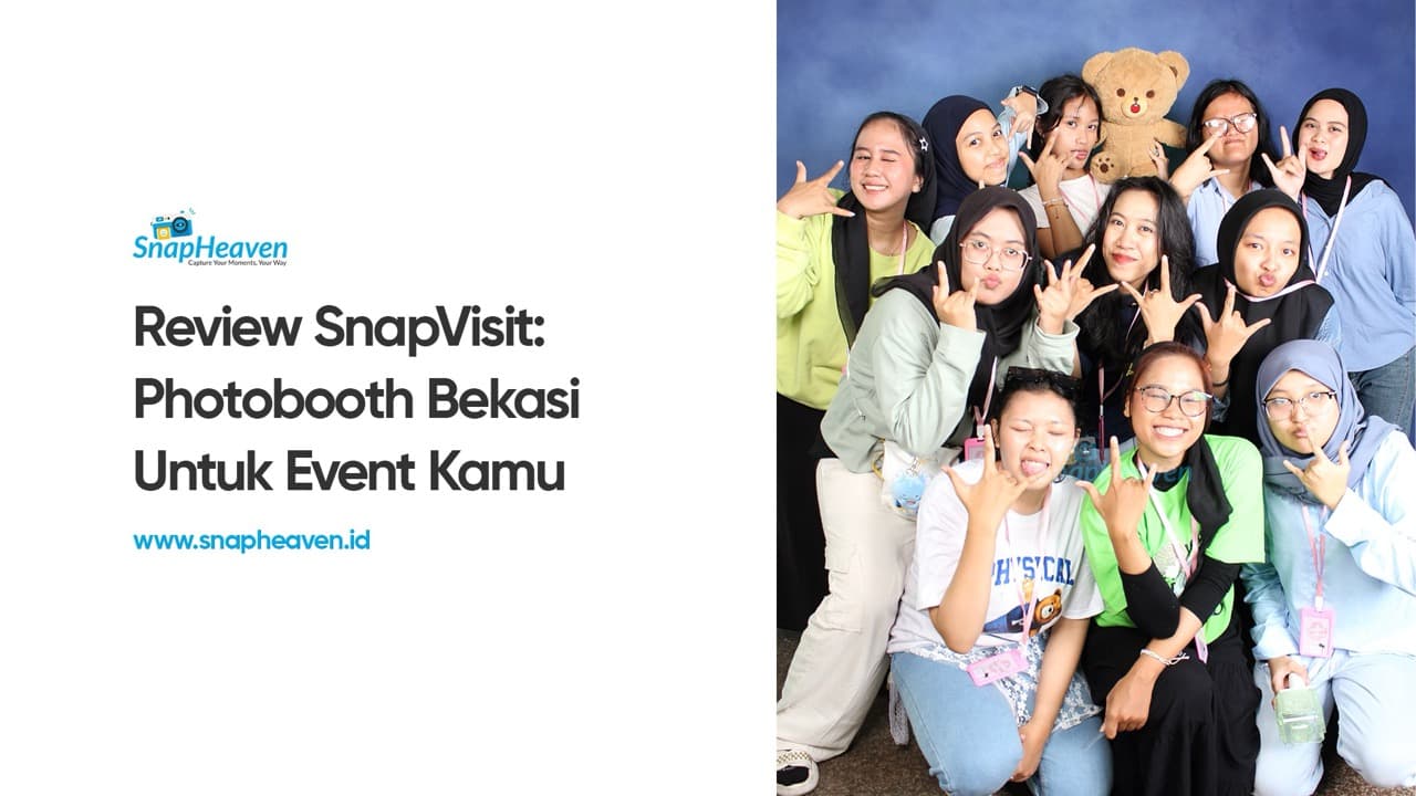 Review Lengkap SnapVisit – Photobooth di Jabodetabek Untuk Event Kamu