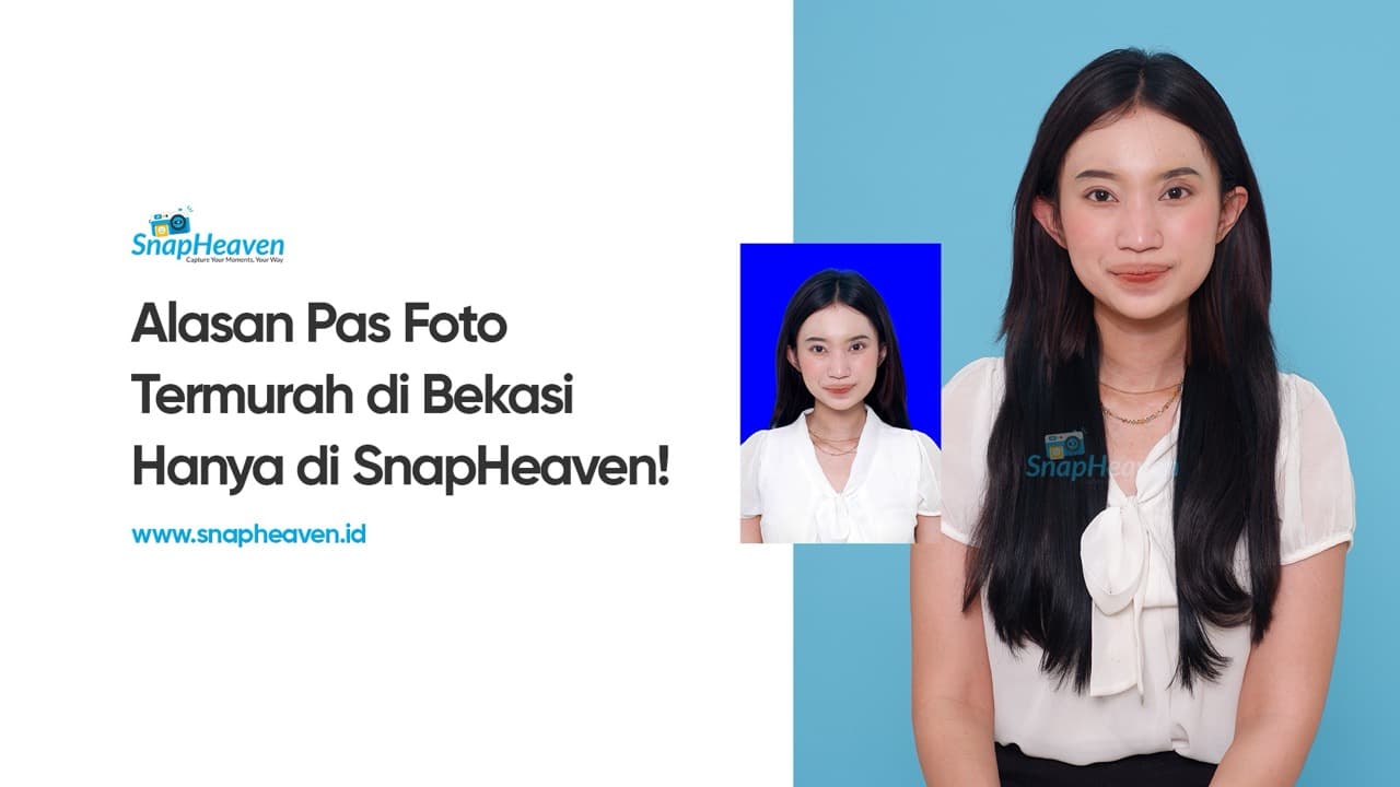 5 Alasan Pas Foto Termurah di Bekasi Hanya di SnapHeaven