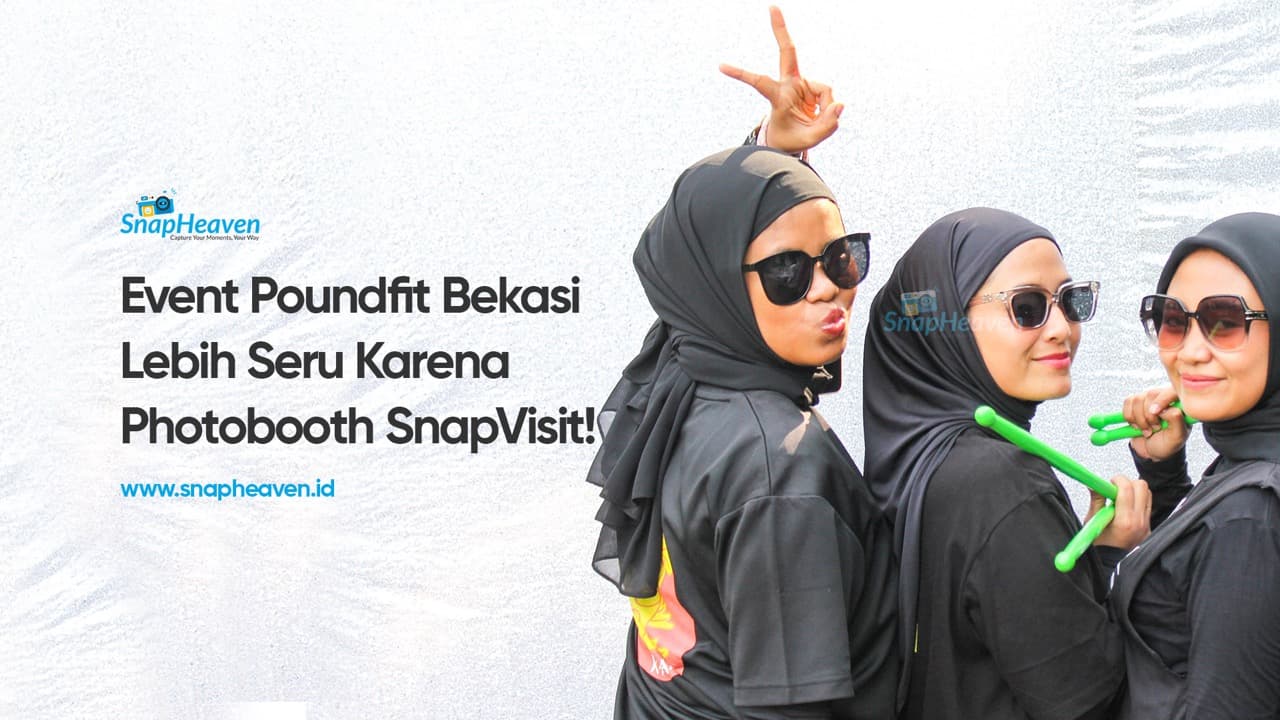 Event Poundfit Bekasi Lebih Seru Karena Photobooth SnapVisit!